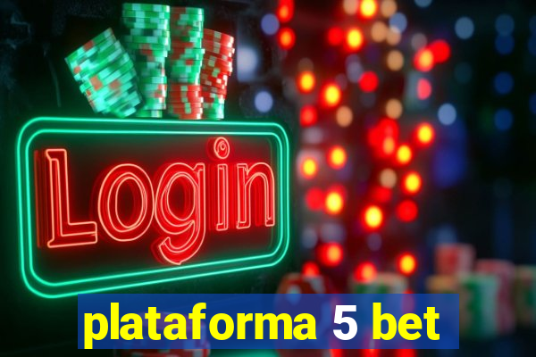 plataforma 5 bet
